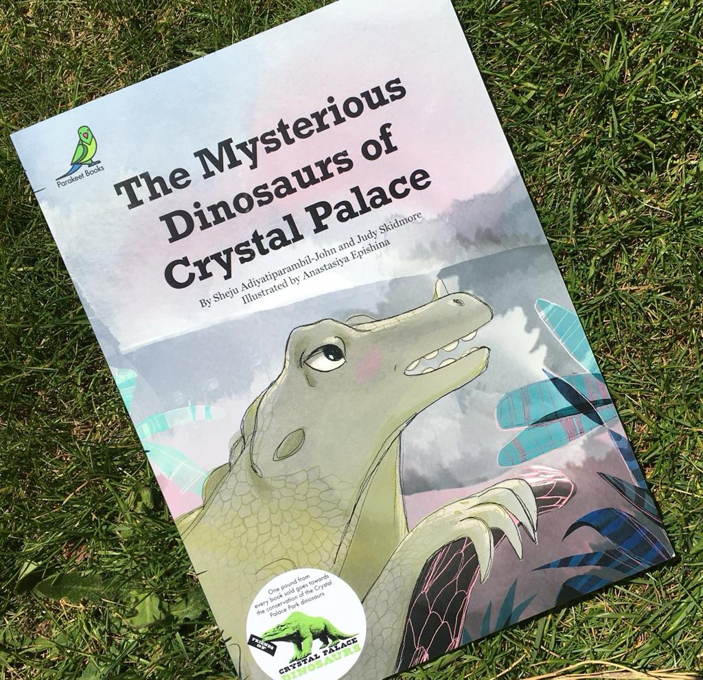 The Mysterious Dinosaurs of Crystal Palace - Parakeet Books