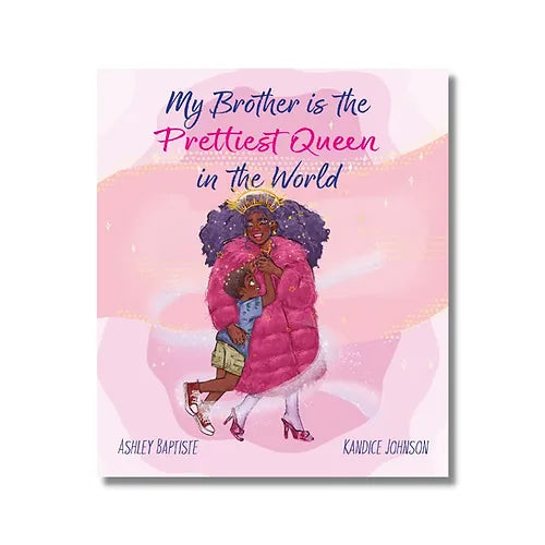 My Brother is the Prettiest Queen in the World - Formy Books